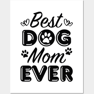 Best Dog Mom Ever Posters and Art